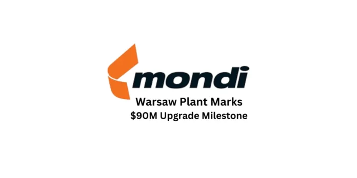 Image about Mondi Warsaw Marks $90M Plant Upgrade Milestone